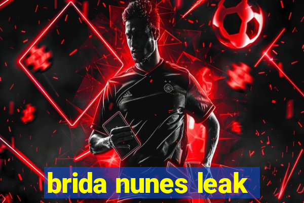 brida nunes leak